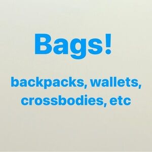 Backpacks, wallets, crossbodies….